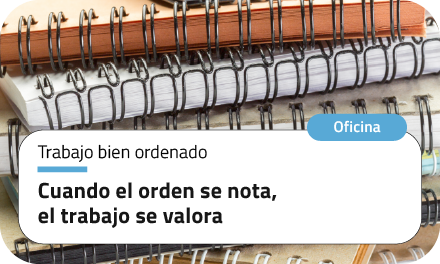 Cuando el orden se nota, el trabajo se valora