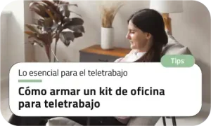 Cómo armar un kit de oficina para teletrabajo