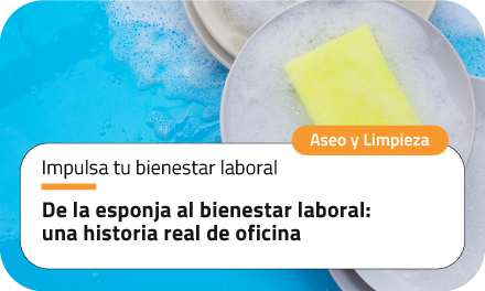 De la esponja al bienestar laboral: una historia real de oficina