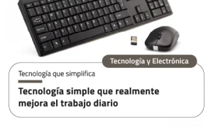 Tecnología simple que realmente mejora el trabajo diario