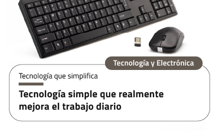 Tecnología simple que realmente mejora el trabajo diario
