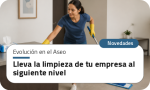 Lleva la limpieza de tu empresa al siguiente nivel