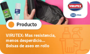 VIRUTEX: Mas resistencia, menos desperdicio… Bolsas de aseo en rollo