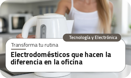 Electrodomésticos que hacen la diferencia en la oficina