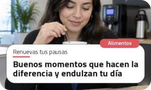 Buenos momentos que hacen la diferencia y endulzan tu día